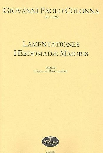Lamentatione Hebdomadae Maioris, Band 2 : Sopran und Basso Continuo / edited by Olag Tetampel.