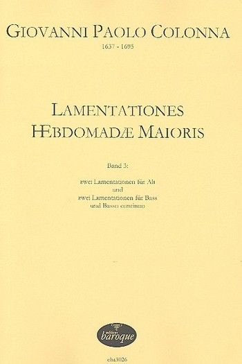 Lamentatione Hebdomadae Maioris, Band 3 : Zwei Lamentation Für Alt Und Zwei Lamentation Für Bass.
