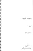 Largo Ostinato : For Piano.