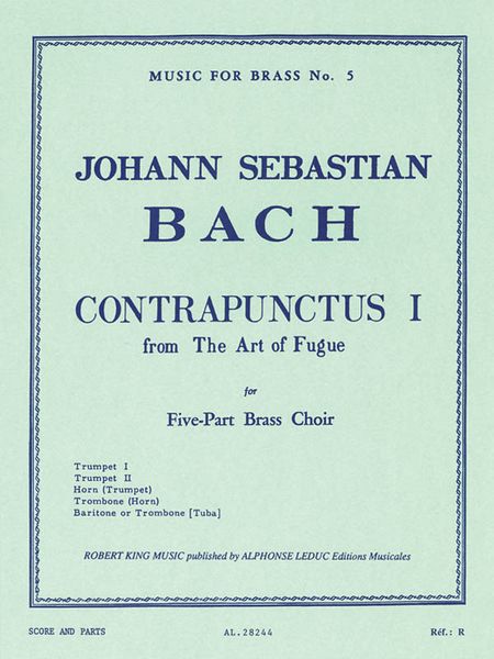 Contrapunctus I From The Art Of Fugue : For Five-Part Brass Choir / arranged by Robert King.