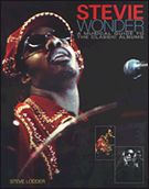 Stevie Wonder : A Musical Guide To The Classic Albums.