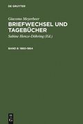 Briefwechsel und Tagebuecher, Hrsg.und Kommentiert von Sabine Henze-Doehring, Band 8 : 1860-1864.