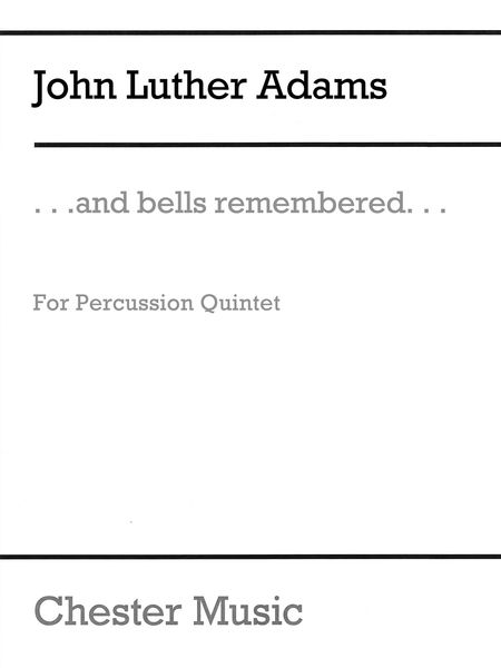 And Bells Remembered : For Five Percussionists.