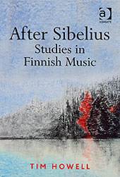 After Sibelius : Studies In Finnish Music.