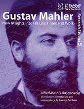 Gustav Mahler : New Insights Into His Life, Times and Work / Translation by Jeremy Barham.