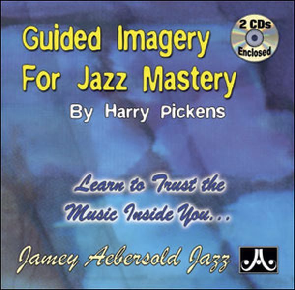 Guided Imagery For Jazz Mastery.