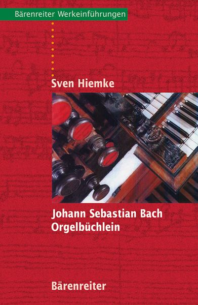 Johann Sebastian Bach : Orgelbüchlein.