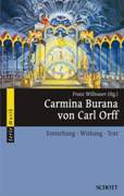 Carmina Burana von Carl Orff : Entstehung - Wirkung - Text / edited by Franz Willnauer.