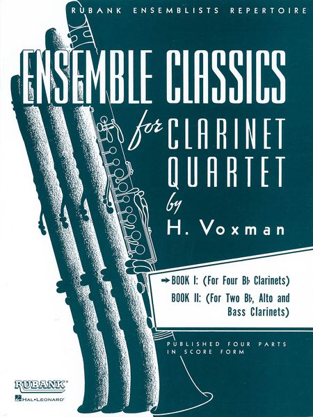 Ensemble Classics For Clarinet Quartet, Vol. 1 / arr. by Himie Voxman.