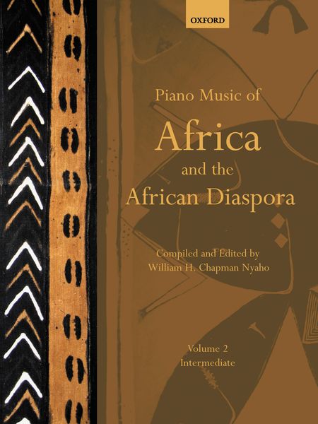 Piano Music Of Africa and The African Diaspora, Vol. 2 / compiled & ed. by William H. Chapman Nyaho.