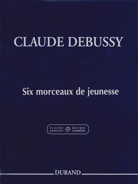 Six Morceaux De Jeunesse : Pour Piano / edited by Roy Howat.
