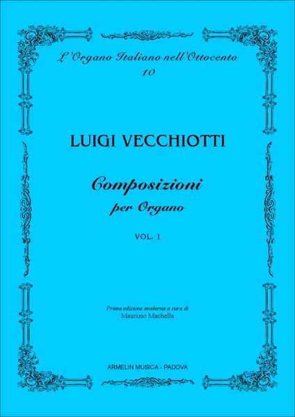 Composizioni Per Organo, Vol. 1 / A Cura Di Maurizio Machella.