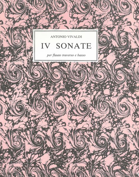 IV Sonate Per Flauto Traversiere E Basso Continuo, RV 48, 49, 50 E 51.