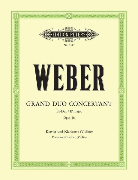 Grand Duo Concertant, Op. 48 : For Piano and Clarinet (Violin).