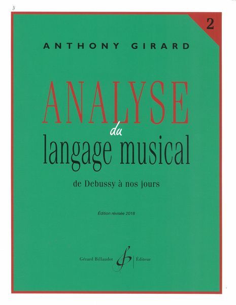 Analyse Du Langage Musical , Vol. 2 : De Debussy A Nos Jours.