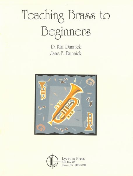Teaching Brass To Beginners - 3rd Edition.