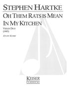 Oh Them Rats Is Mean In My Kitchen : For 2 Violins (1985).