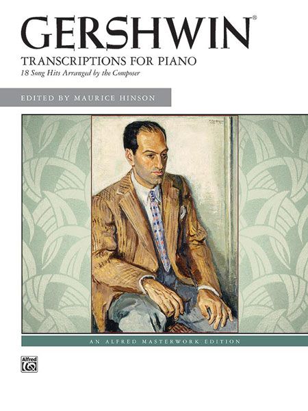 Transcriptions For Piano : 18 Song Hits Arranged By The Composer / Edited By Maurice Hinson.