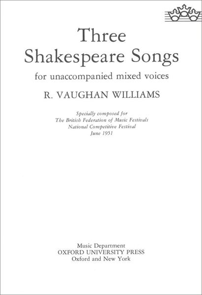 Three Shakespeare Songs : For SATB A Cappella.