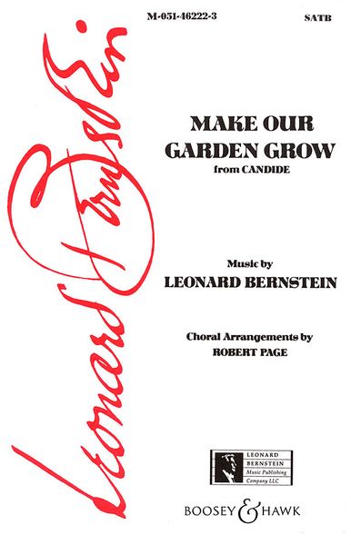 Make Our Garden Grow, From Candide : For Mixed Chorus.
