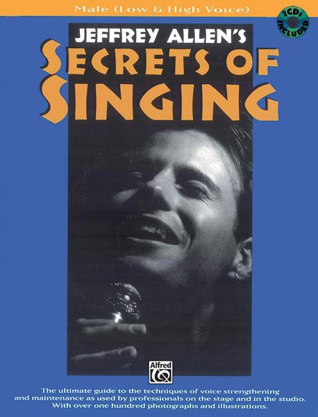 Jeffrey Allen's Secrets Of Singing : Male (Low and High Voice).