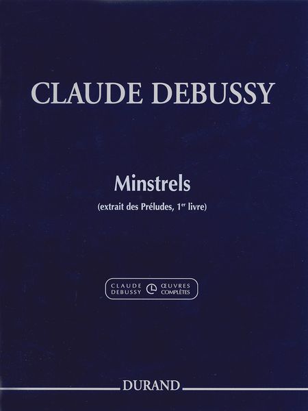 Minstrels : Pour Piano / edited by Roy Howat and Claude Helffer.