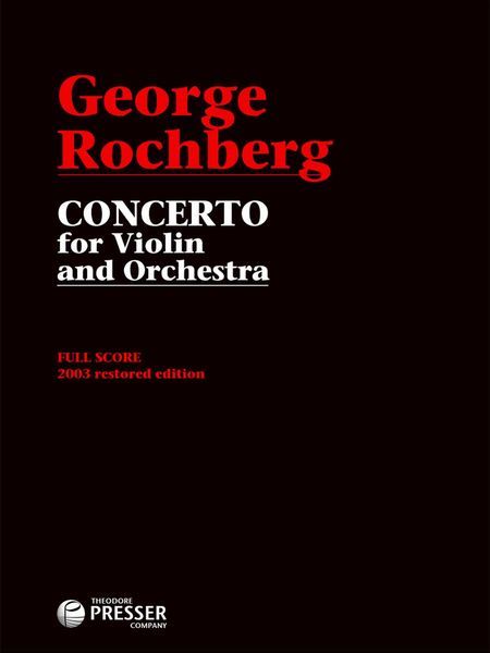 Concerto : For Violin And Orchestra (2003 Restored Edition).
