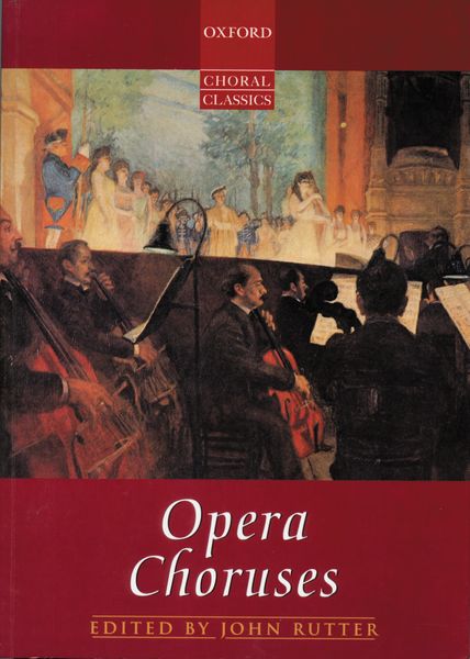 Opera Choruses / edited by John Rutter.