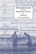 Pentatonicism From The Eigtheenth Century To Debussy.