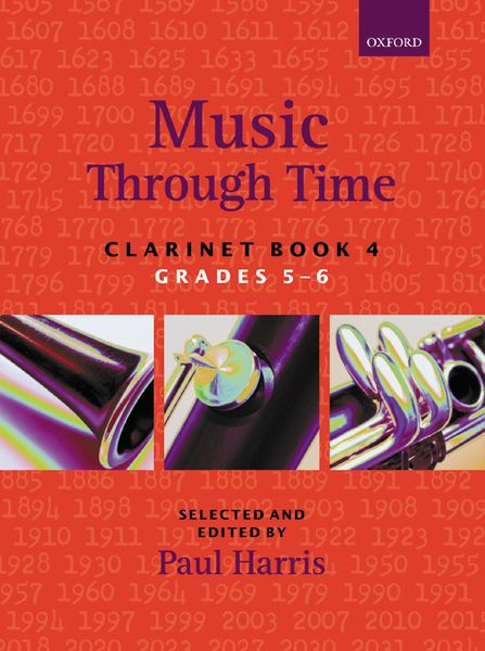 Music Through Time : Clarinet Book 4 (Grades 5-6) / Selected And Edited By Paul Harris.