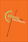 California Polyphony : Ethnic Voices, Musical Crossroads.