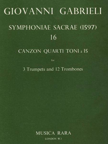Symphoniae Sacrae (1597) No. 16 Canzon Quarti Toni A 15 : For 3 Trumpets and 12 Trombones.