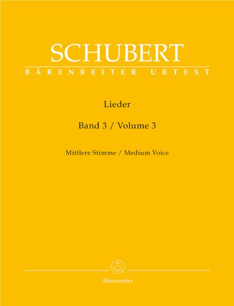 Lieder, Vol. 3 : For Medium Voice / edited by Walther Dürr.
