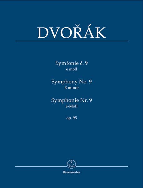 Symphony No. 9 In E Minor, Op. 95 / edited by Frantisek Bartos.