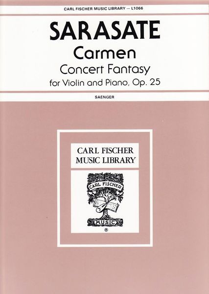 Carmen (Concert Fantasy), Op. 25 / arranged by Gustave Saenger.