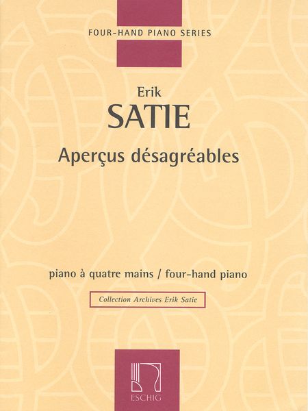Apercus Desagreables : Pour Piano A Quatre Mains.