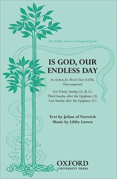 Is God, Our Endless Day : For Unaccompanied SATB Choir.