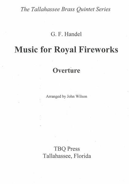 Music For Royal Firewords, Overture : For Brass Quintet / arranged by John Wilson.