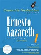 Classics of The Brazilian Choro (You Are The Soloist) : Ernesto Nazareth, Vol. 1.