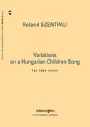 Variations For A Hungarian Children Song : For Solo Tuba.