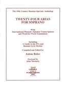 Twenty-Four Arias For Soprano / compiled and edited by Anton Belov.