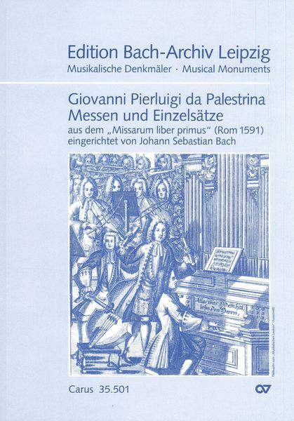 Messen Und Einzelsätze Aus Dem Missarum Liber Primus (Rom 1591), Eingerichtet Von J. S. Bach.