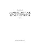 3 American Folk Hymn Settings : For 2 Violas.