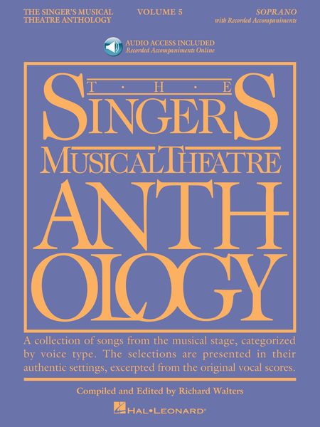Singer's Musical Theatre Anthology, Vol. 5 : Soprano / compiled and edited by Richard Walters.
