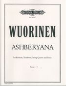 Ashberyana : For Baritone, Trombone, Piano and String Quartet.