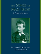 Songs Of Max Reger : A Guide And Study.