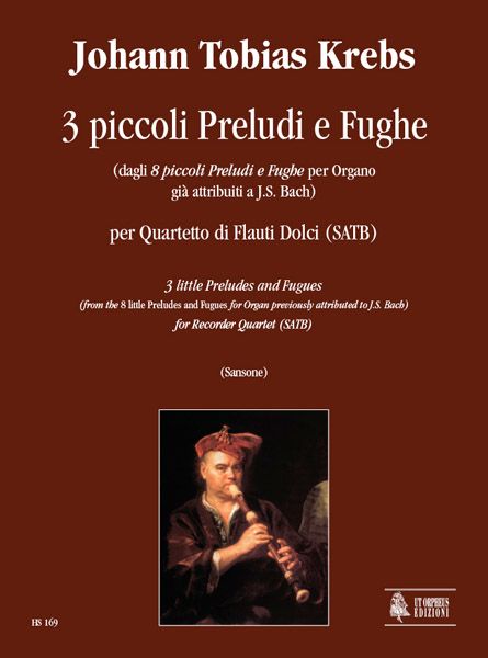 3 Piccoli Preludi E Fughe : Per Quartetto Di Flauti Dolci (SATB) / edited by Nicola Sansone.
