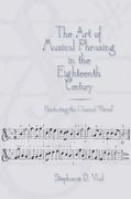 Art Of Musical Phrasing In The Eighteenth Century : Punctuating The Classical Period.