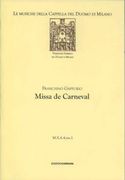 Missa De Carneval : For Choir A Cappella / Edited By Emanuele Nocco.