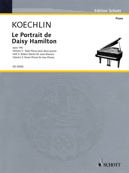 Portrait De Daisy Hamilton, Op. 140, Vol. 3 : Seven Pieces For Two Pianos.